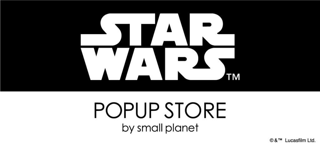 東京コミコン2023」出展のお知らせ - STAR WARS POP UP STORE